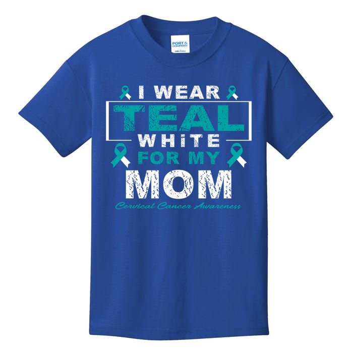 I Wear Teal And White For My Mom Cervical Cancer Awareness Gift Kids T-Shirt