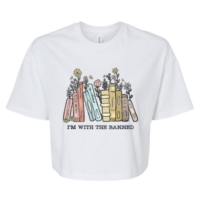 Im With The Banned Funny Book Readers I Read Banned Books Bella+Canvas Jersey Crop Tee