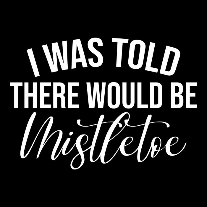 I Was Told There Would Be Mistletoe Christmas Cooling Performance Crew T-Shirt