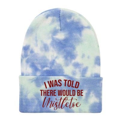 I Was Told There Would Be Mistletoe Christmas Tie Dye 12in Knit Beanie