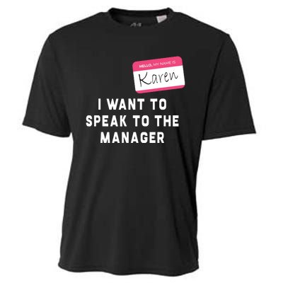 I Want To Speak To The Manager Karen Halloween Costume Funny Cooling Performance Crew T-Shirt