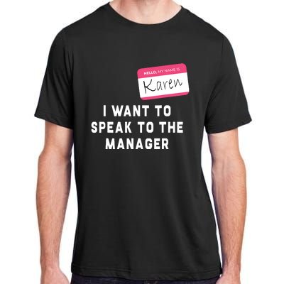 I Want To Speak To The Manager Karen Halloween Costume Funny Adult ChromaSoft Performance T-Shirt