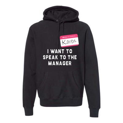 I Want To Speak To The Manager Karen Halloween Costume Funny Premium Hoodie