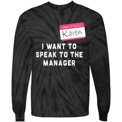 I Want To Speak To The Manager Karen Halloween Costume Funny Tie-Dye Long Sleeve Shirt