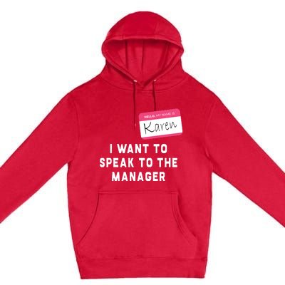 I Want To Speak To The Manager Karen Halloween Costume Funny Premium Pullover Hoodie