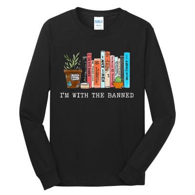 Im With The Banned Books I Read Banned Books Lovers Tall Long Sleeve T-Shirt