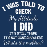 I Was Told To Check My Attitude I Did What's The Problem Legacy Cool Fit Booney Bucket Hat
