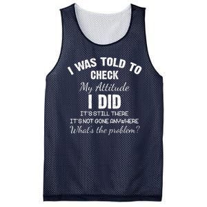 I Was Told To Check My Attitude I Did What's The Problem Mesh Reversible Basketball Jersey Tank