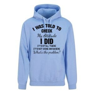 I Was Told To Check My Attitude I Did What's The Problem Unisex Surf Hoodie