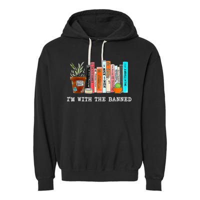 I'm With The Banned Banned Books Reading Books Garment-Dyed Fleece Hoodie