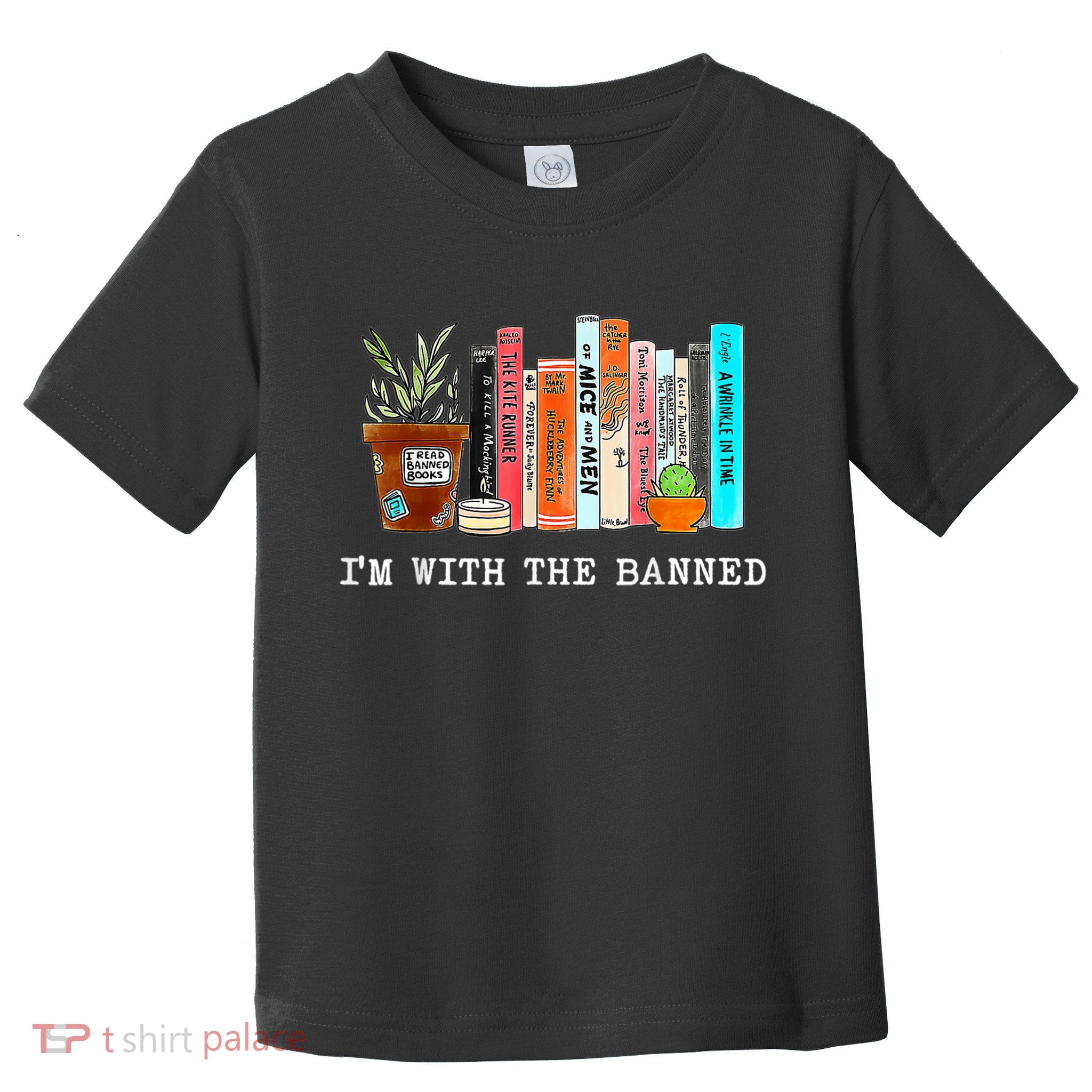 I'm With The Banned Banned Books Reading Books Toddler T-Shirt