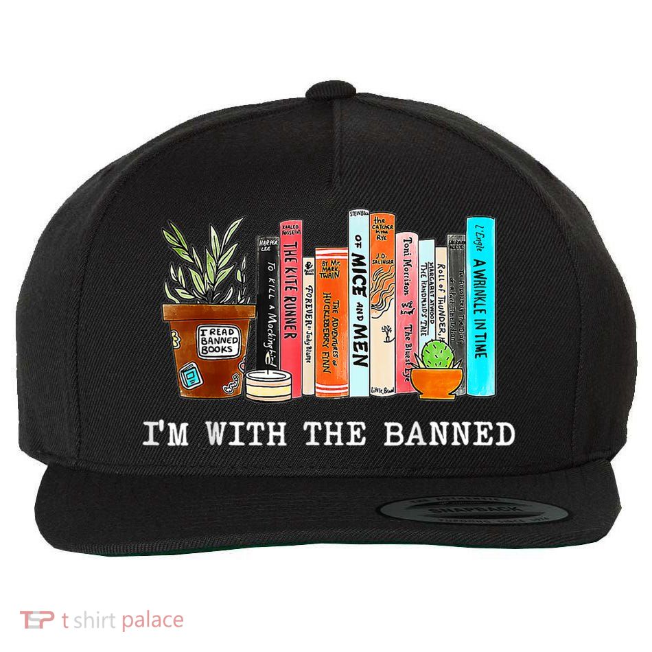I'm With The Banned Banned Books Reading Books Wool Snapback Cap