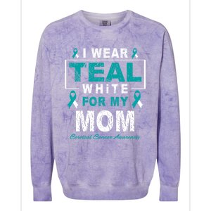 I Wear Teal And White For My Mom Cervical Cancer Awareness Gift Colorblast Crewneck Sweatshirt