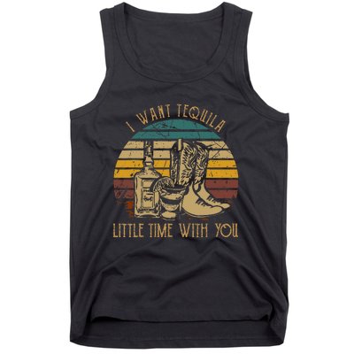 I Want Tequila Little Time With You Cowboy Boots Rodeo Howdy Tank Top