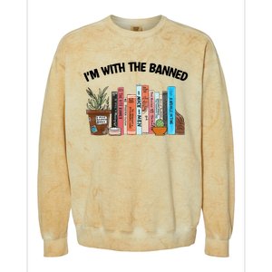 Im With The Banned Funny Book Readers I Read Banned Books Design Colorblast Crewneck Sweatshirt