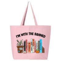 Im With The Banned Funny Book Readers I Read Banned Books Design 25L Jumbo Tote