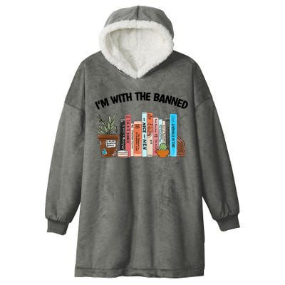 Im With The Banned Funny Book Readers I Read Banned Books Design Hooded Wearable Blanket