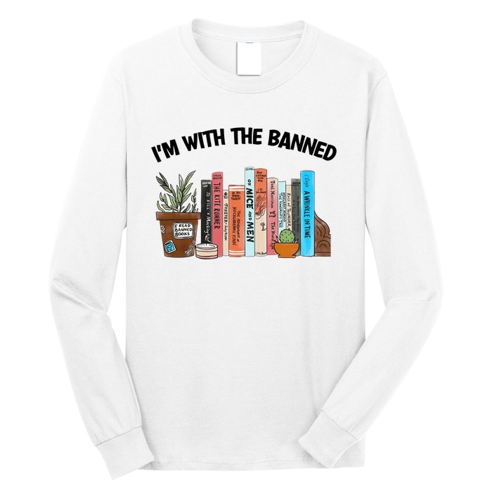 Im With The Banned Funny Book Readers I Read Banned Books Design Long Sleeve Shirt