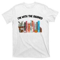 Im With The Banned Funny Book Readers I Read Banned Books Design T-Shirt