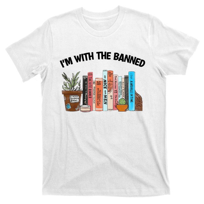 Im With The Banned Funny Book Readers I Read Banned Books Design T-Shirt