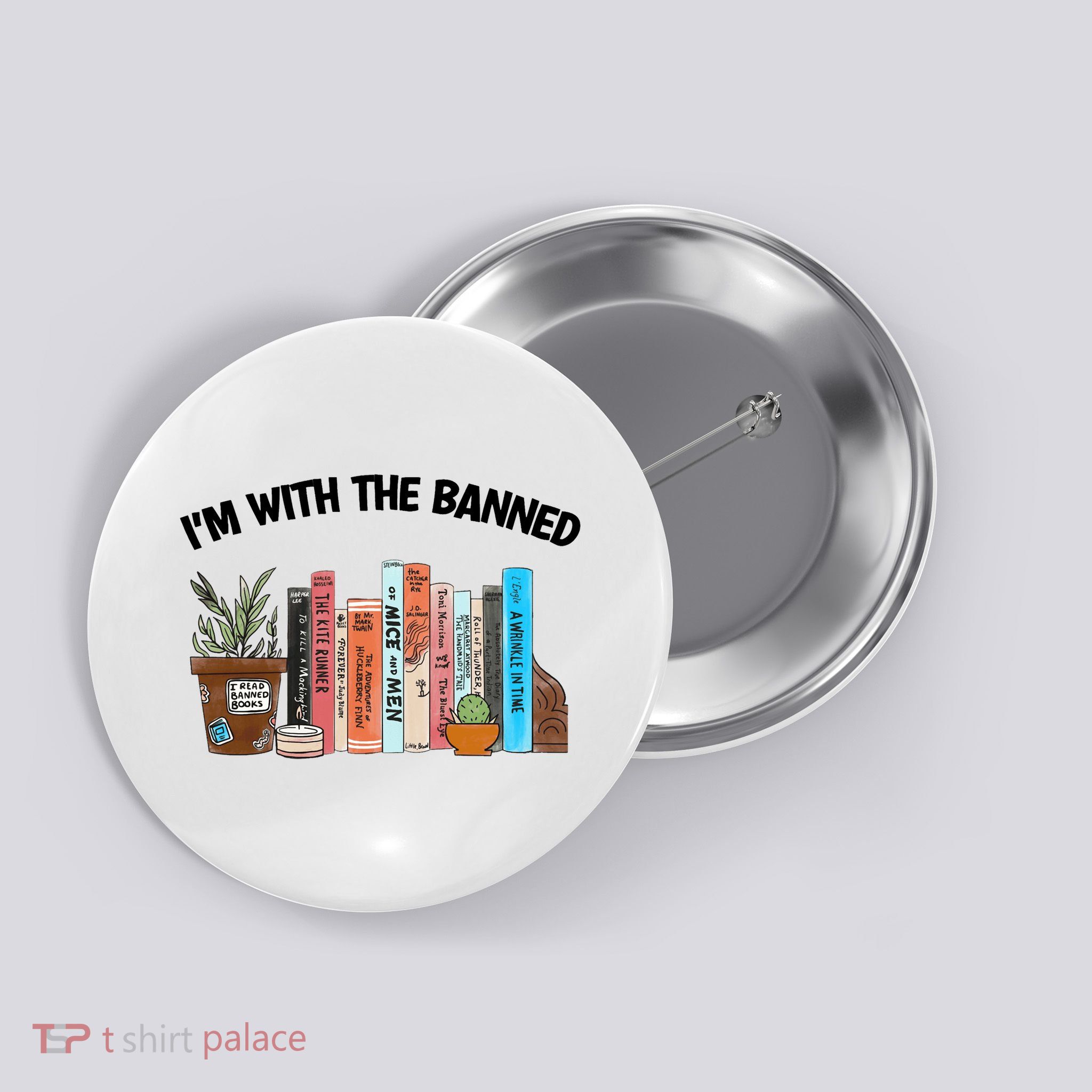 Im With The Banned Funny Book Readers I Read Banned Books Design Button