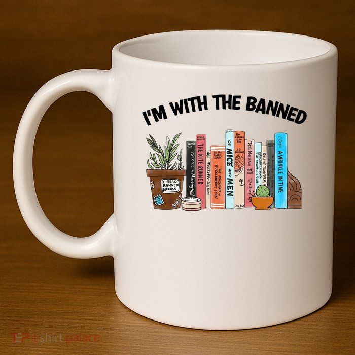Im With The Banned Funny Book Readers I Read Banned Books Design 11oz C Handle Ceramic Mug