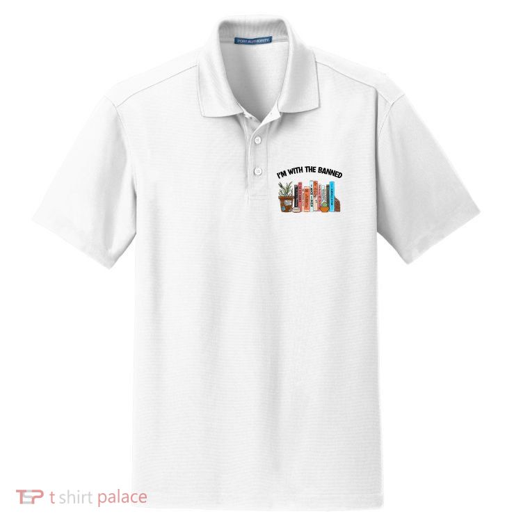 Im With The Banned Funny Book Readers I Read Banned Books Design Dry Zone Grid Polo