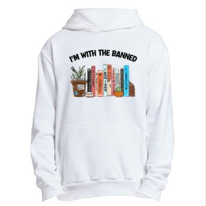 Im With The Banned Funny Book Readers I Read Banned Books Design Urban Pullover Hoodie