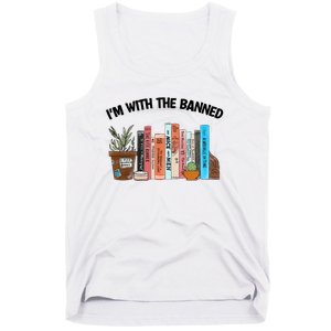 Im With The Banned Funny Book Readers I Read Banned Books Design Tank Top