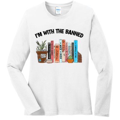 Im With The Banned Funny Book Readers I Read Banned Books Design Ladies Long Sleeve Shirt
