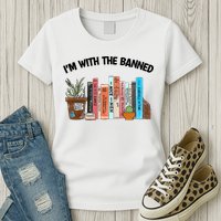 Im With The Banned Funny Book Readers I Read Banned Books Design Womens T-Shirt