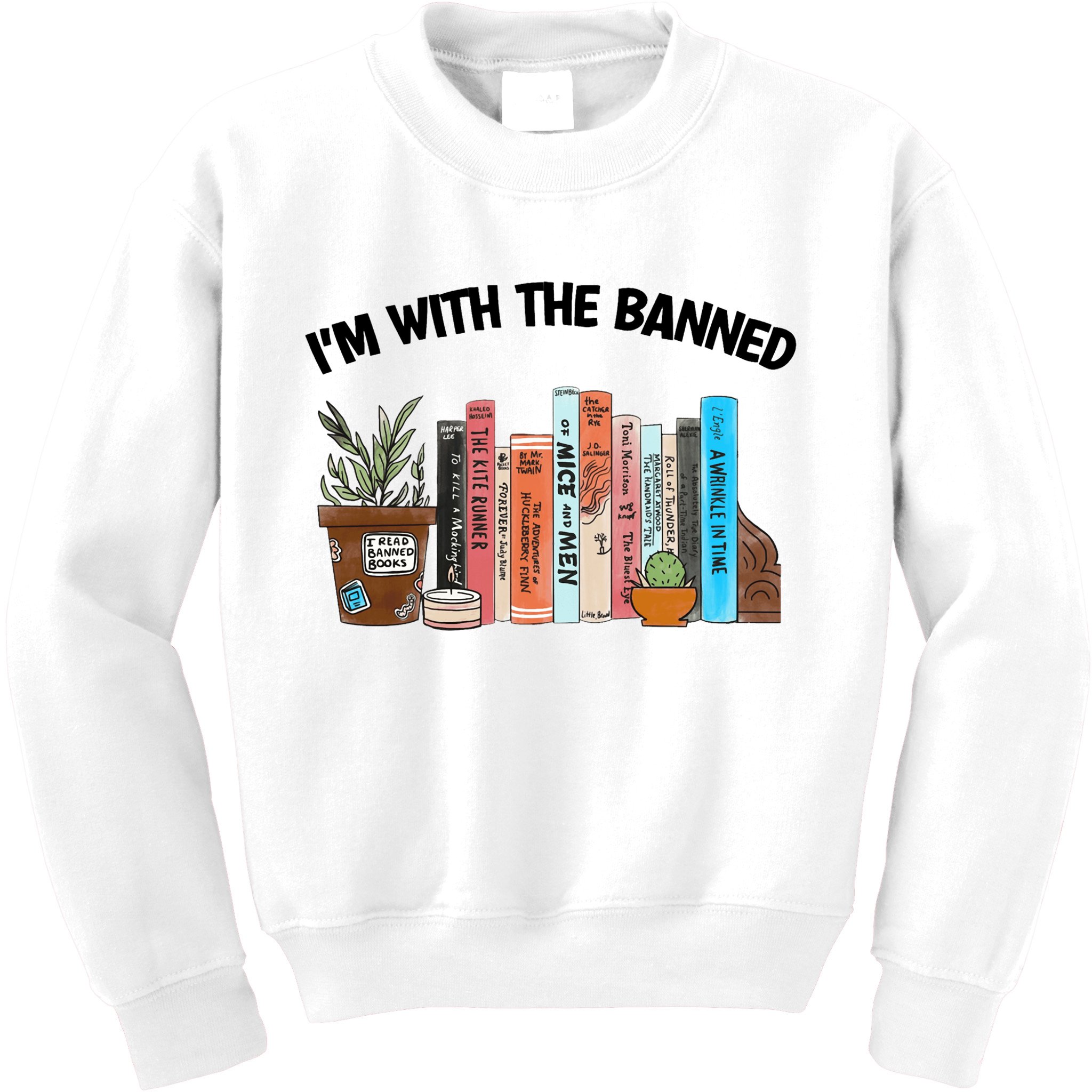 Im With The Banned Funny Book Readers I Read Banned Books Design Kids Sweatshirt