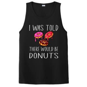 I Was Told There Would Be Donuts Doughnut Dessert Gift PosiCharge Competitor Tank