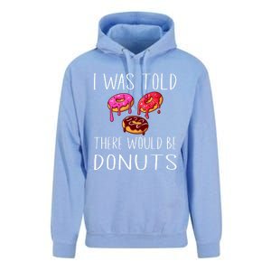 I Was Told There Would Be Donuts Doughnut Dessert Gift Unisex Surf Hoodie