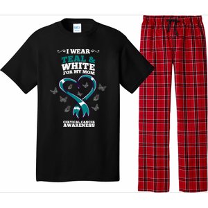 I Wear Teal And White For My Mom Cervical Cancer Awareness Gift Pajama Set