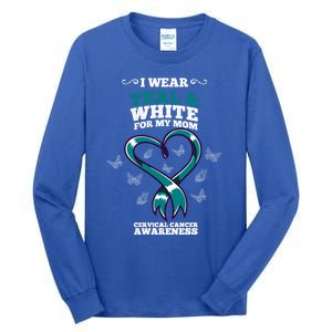 I Wear Teal And White For My Mom Cervical Cancer Awareness Gift Tall Long Sleeve T-Shirt