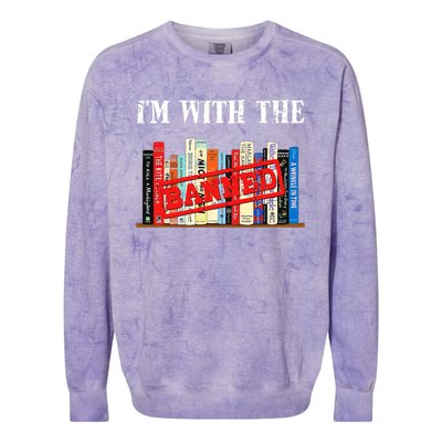 Im With The Banned Funny Book Readers I Read Banned Books Book Lovers Gift Colorblast Crewneck Sweatshirt