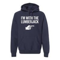 I'm With The Lumberjack Matching VNeck Premium Hoodie