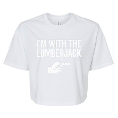 I'm With The Lumberjack Matching VNeck Bella+Canvas Jersey Crop Tee