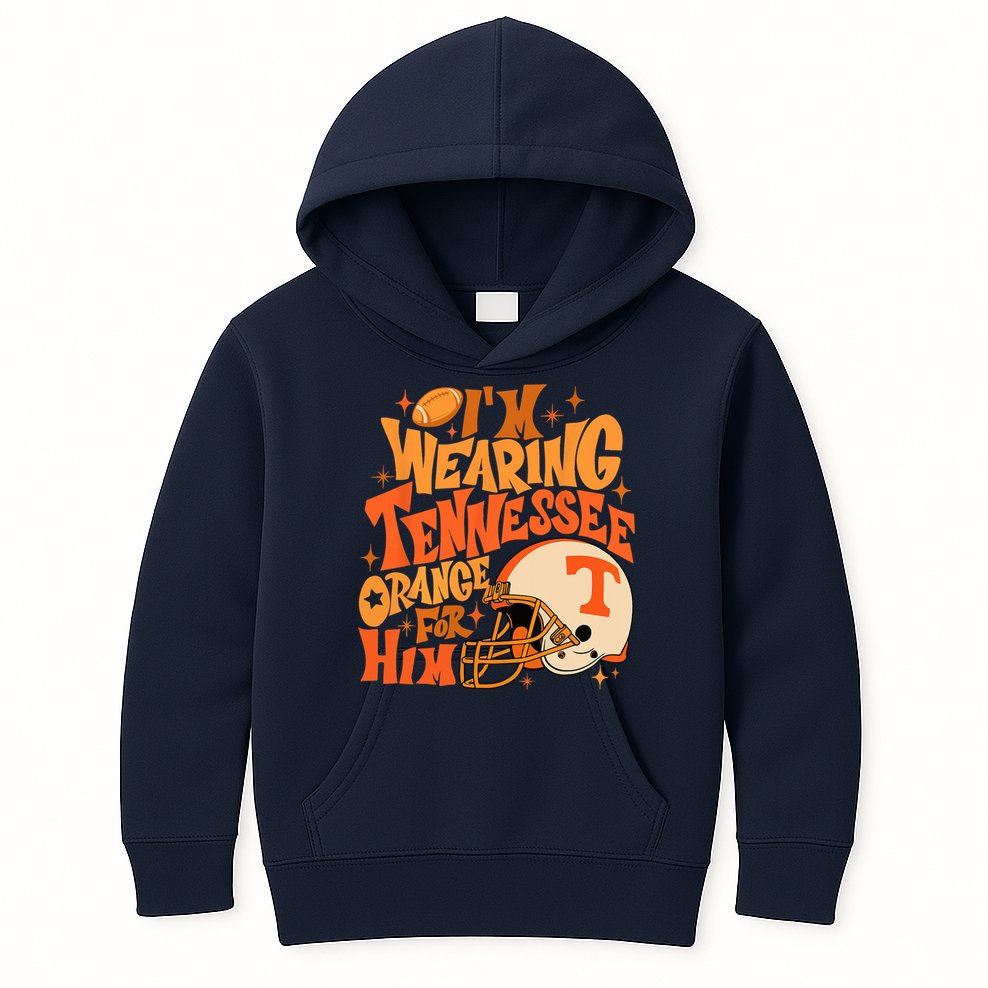 Im Wearing Tennessee Orange For Him Kids Hoodie