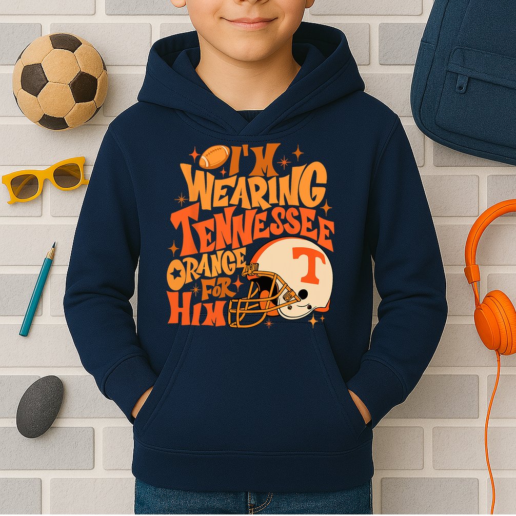 Im Wearing Tennessee Orange For Him Kids Hoodie