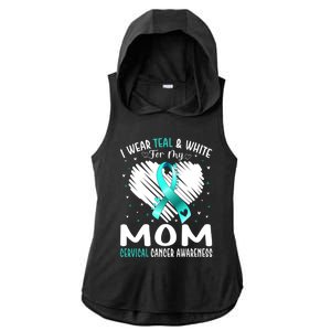 I Wear Teal And White For My Mom Cervical Cancer Awareness Cute Gift Ladies PosiCharge Tri-Blend Wicking Draft Hoodie Tank