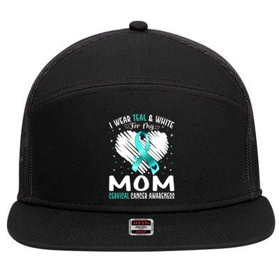 I Wear Teal And White For My Mom Cervical Cancer Awareness Cute Gift 7 Panel Mesh Trucker Snapback Hat