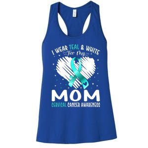 I Wear Teal And White For My Mom Cervical Cancer Awareness Cute Gift Women's Racerback Tank