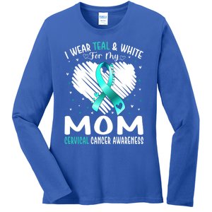 I Wear Teal And White For My Mom Cervical Cancer Awareness Cute Gift Ladies Long Sleeve Shirt