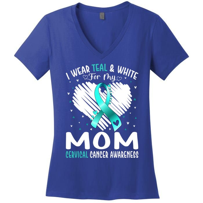 I Wear Teal And White For My Mom Cervical Cancer Awareness Cute Gift Women's V-Neck T-Shirt