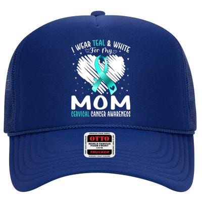 I Wear Teal And White For My Mom Cervical Cancer Awareness Cute Gift High Crown Mesh Back Trucker Hat