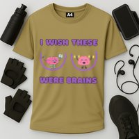 I Wish These Were Brains Cooling Performance Crew T-Shirt