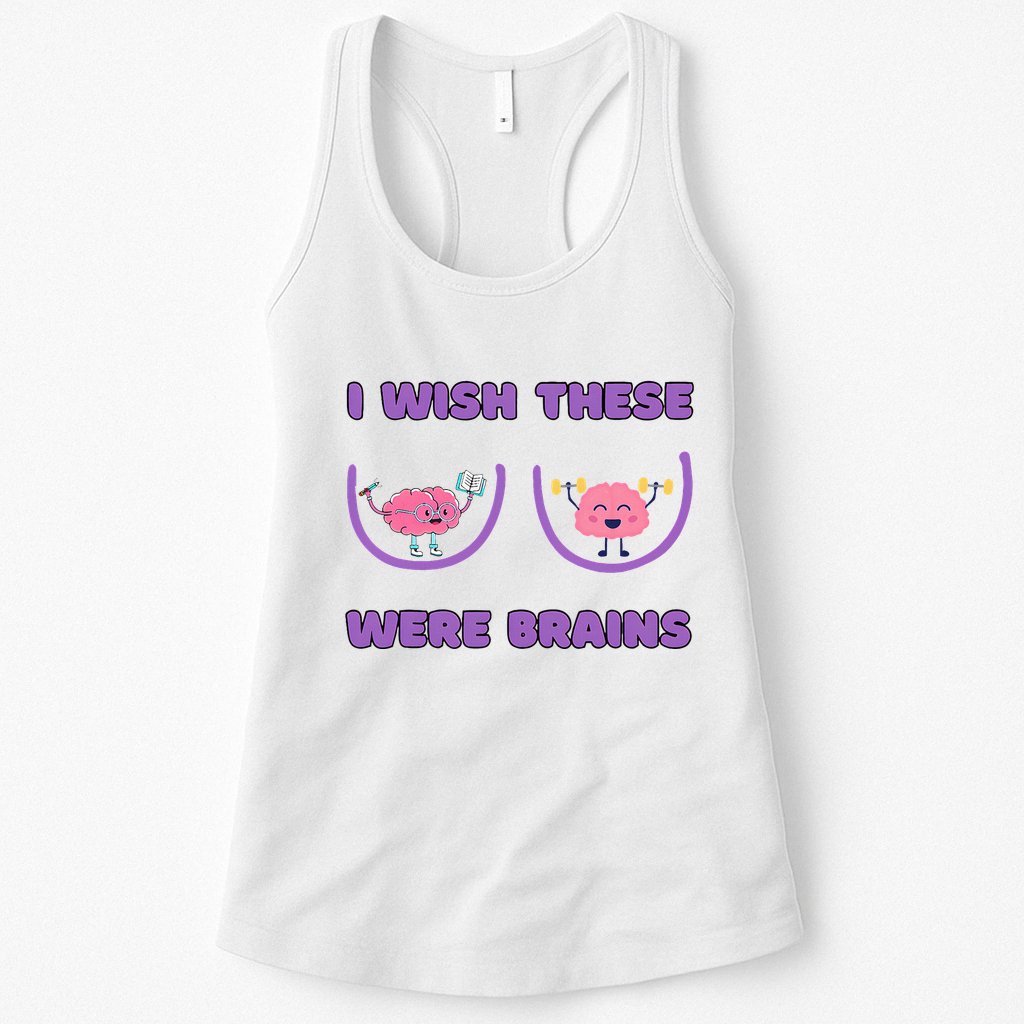 I Wish These Were Brains Womens Tank Top