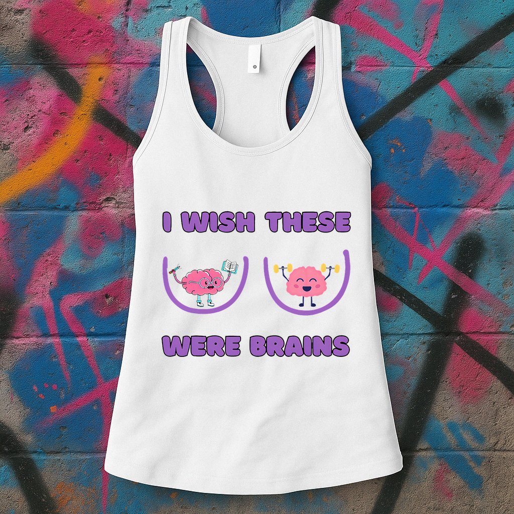 I Wish These Were Brains Womens Tank Top